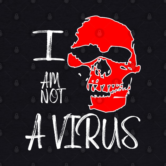 I am not a virus by Otaka-Design